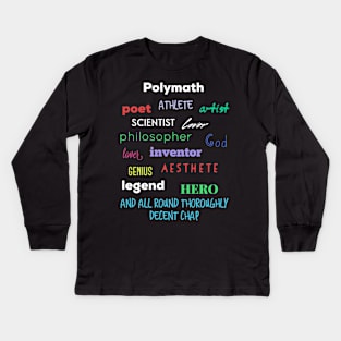 Polymath - A wonderful human being Kids Long Sleeve T-Shirt